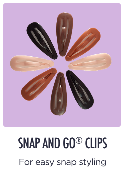 Snap and Go™ Clips - For easy snap styling